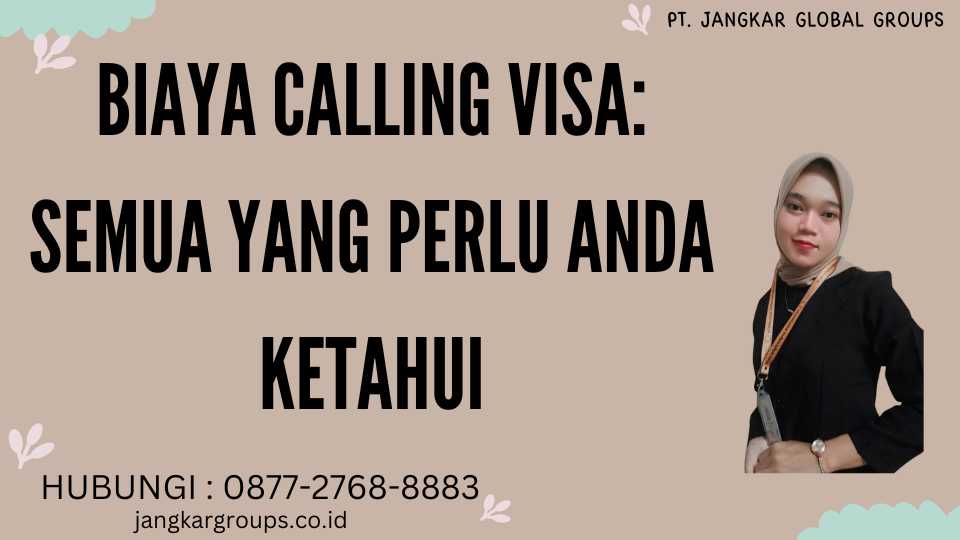 Biaya Calling Visa Semua yang Perlu Anda Ketahui