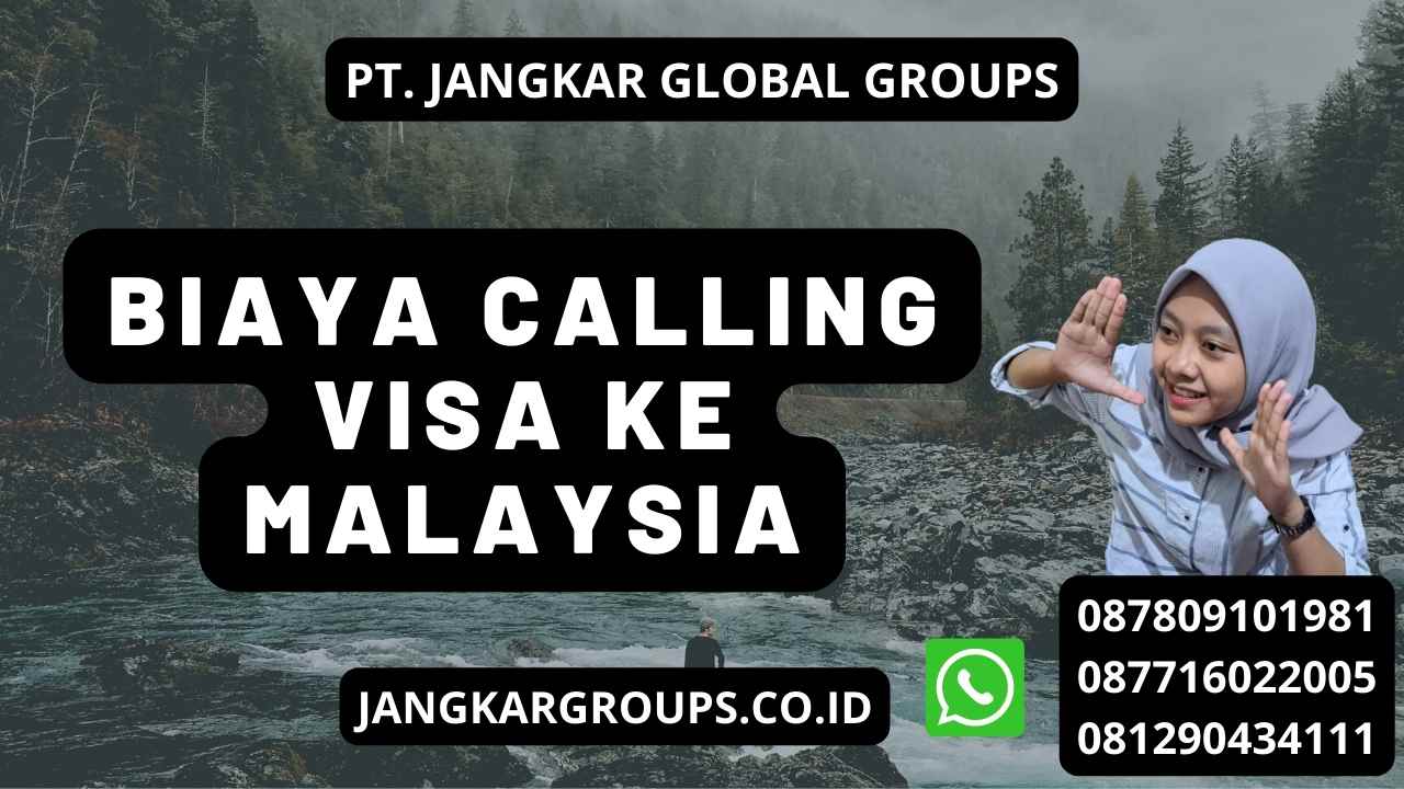 Biaya Calling Visa ke Malaysia