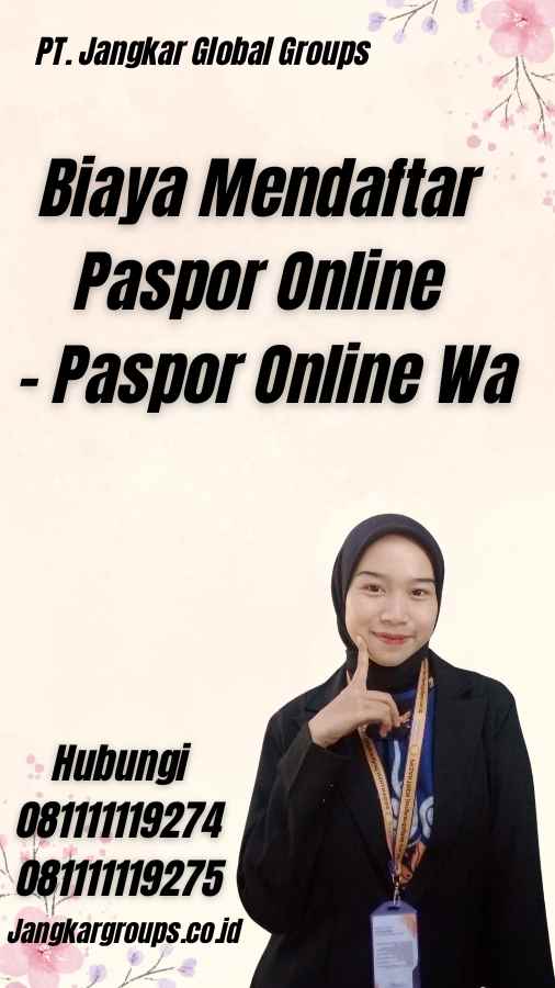 Biaya Mendaftar Paspor Online -  Paspor Online Wa