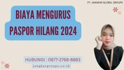 Biaya Mengurus Paspor Hilang 2024