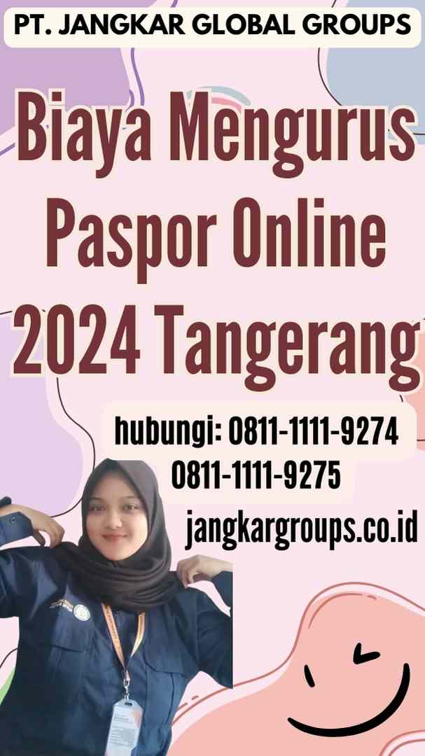 Biaya Mengurus Paspor Online 2024 Tangerang