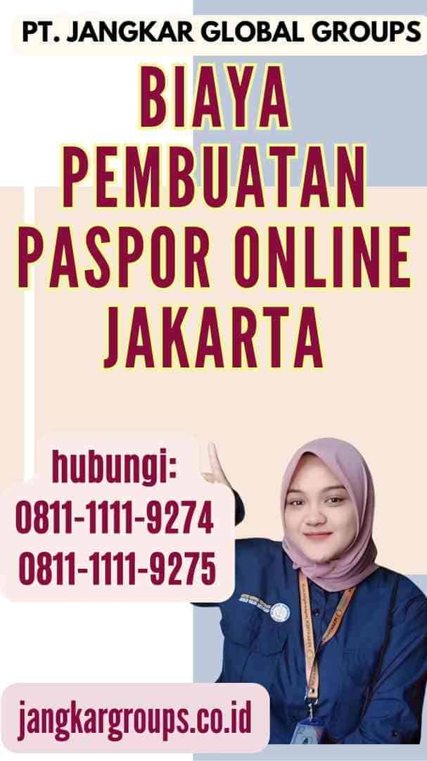 Biaya Pembuatan Paspor Online Jakarta
