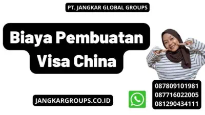 Biaya Pembuatan Visa China