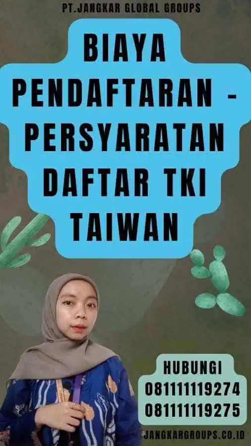 Biaya Pendaftaran - Persyaratan Daftar TKI Taiwan