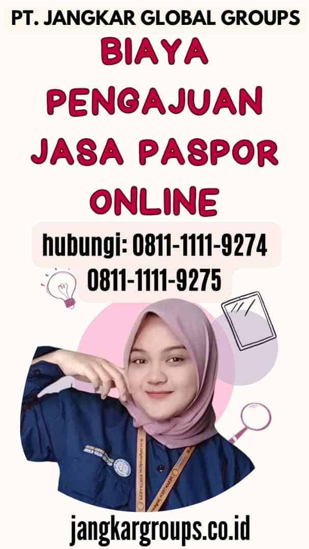 Biaya Pengajuan Jasa Paspor Online