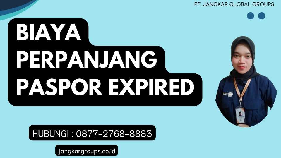 Biaya Perpanjang Paspor Expired