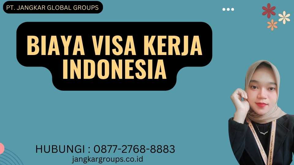 Biaya Visa Kerja Indonesia