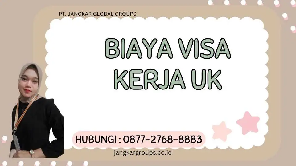 Biaya Visa Kerja UK