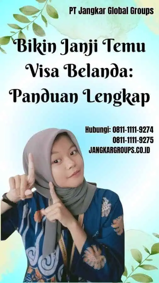 Bikin Janji Temu Visa Belanda Panduan Lengkap