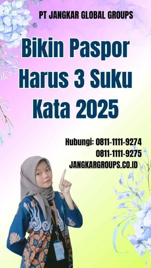 Bikin Paspor Harus 3 Suku Kata 2025