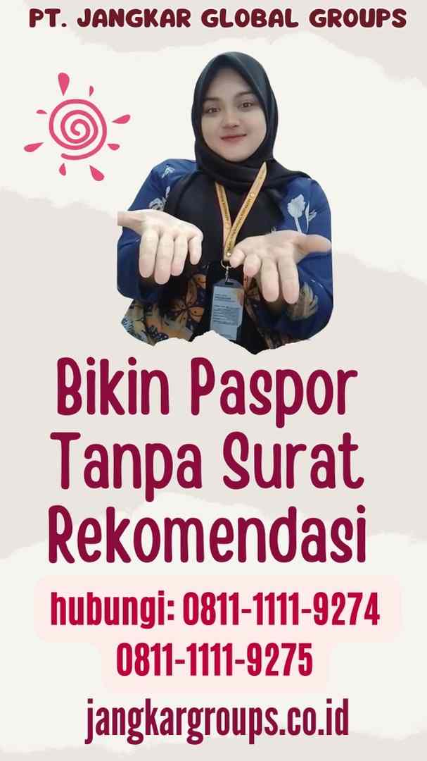 Bikin Paspor Tanpa Surat Rekomendasi