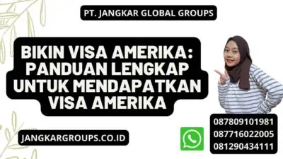 Bikin Visa Amerika: Panduan Lengkap untuk Mendapatkan Visa Amerika