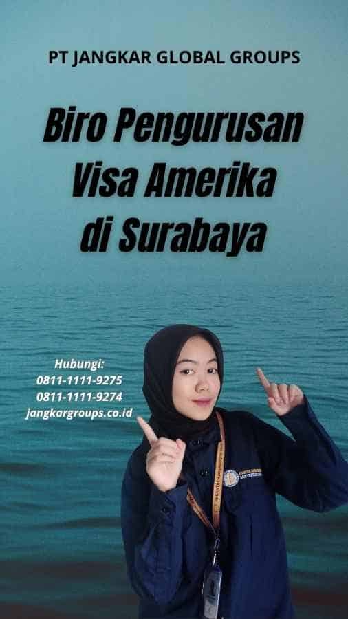Biro Pengurusan Visa Amerika di Surabaya