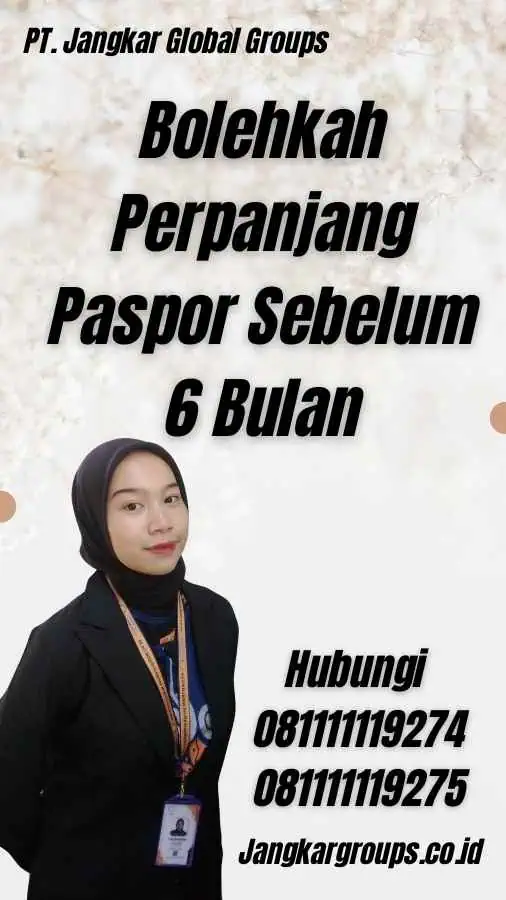 Bolehkah Perpanjang Paspor Sebelum 6 Bulan