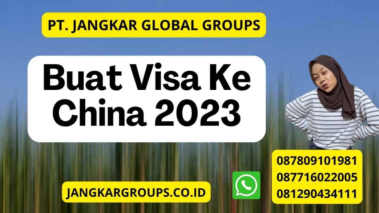 Buat Visa Ke China 2023