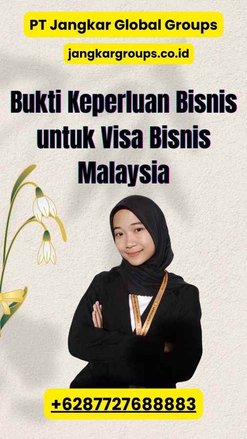 Bukti Keperluan Bisnis untuk Visa Bisnis Malaysia