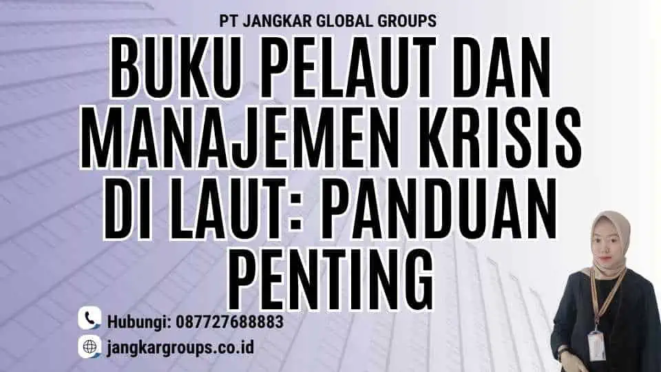 Buku Pelaut Dan Manajemen Krisis Di Laut: Panduan Penting