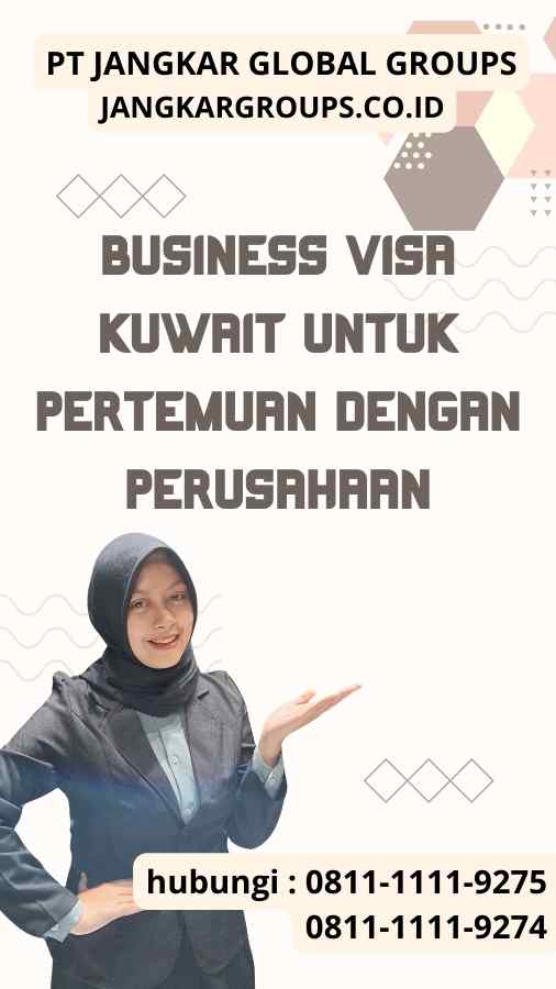 Business Visa Kuwait Untuk Pertemuan Dengan Perusahaan