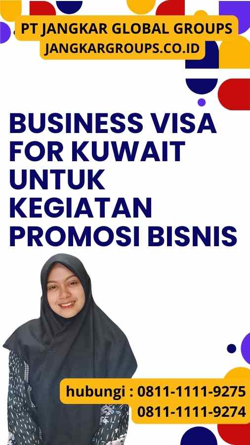 Business Visa for Kuwait Untuk Kegiatan Promosi Bisnis