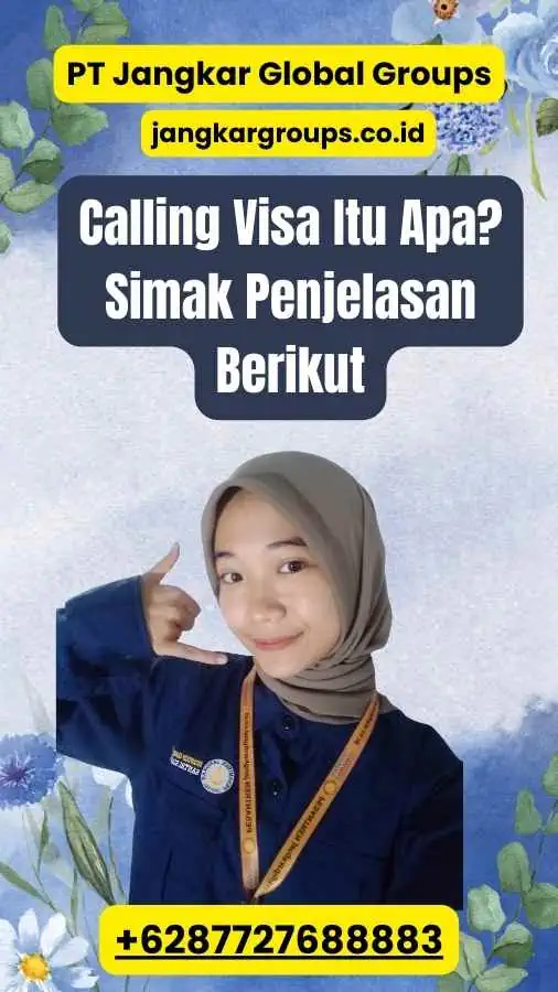 Calling Visa Itu Apa? Simak Penjelasan Berikut