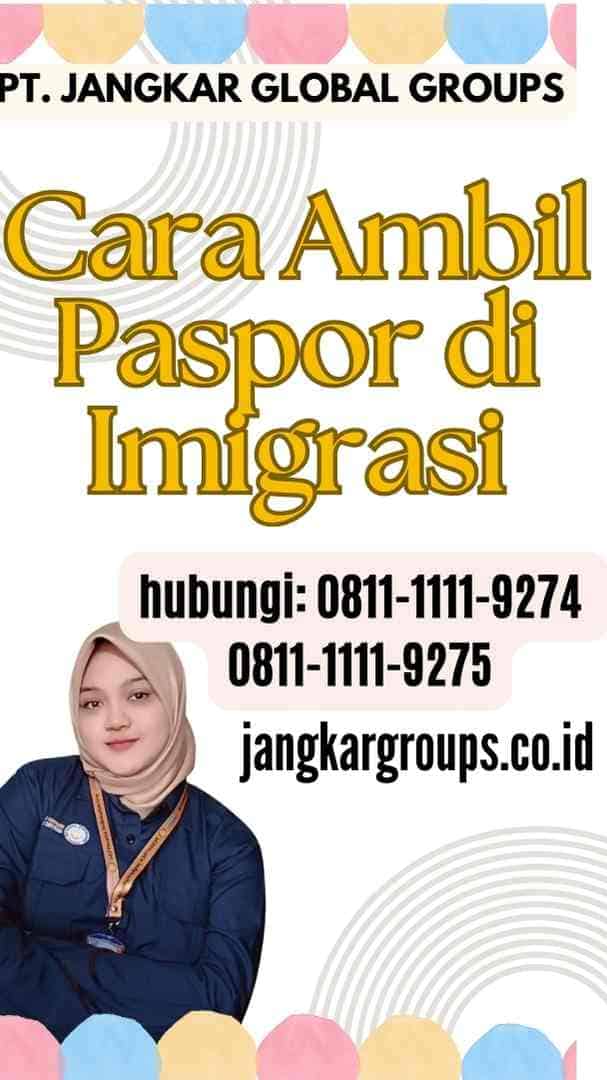 Cara Ambil Paspor di Imigrasi