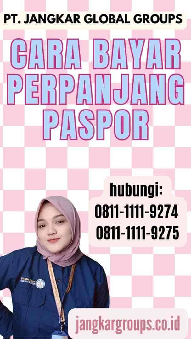 Cara Bayar Perpanjang Paspor