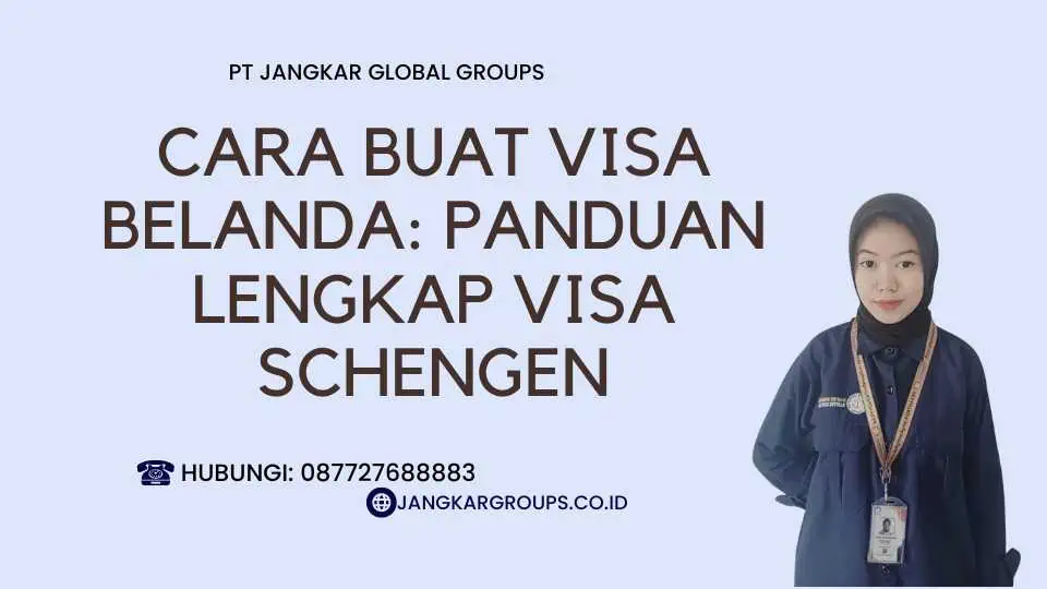 Cara Buat Visa Belanda Panduan Lengkap Visa Schengen