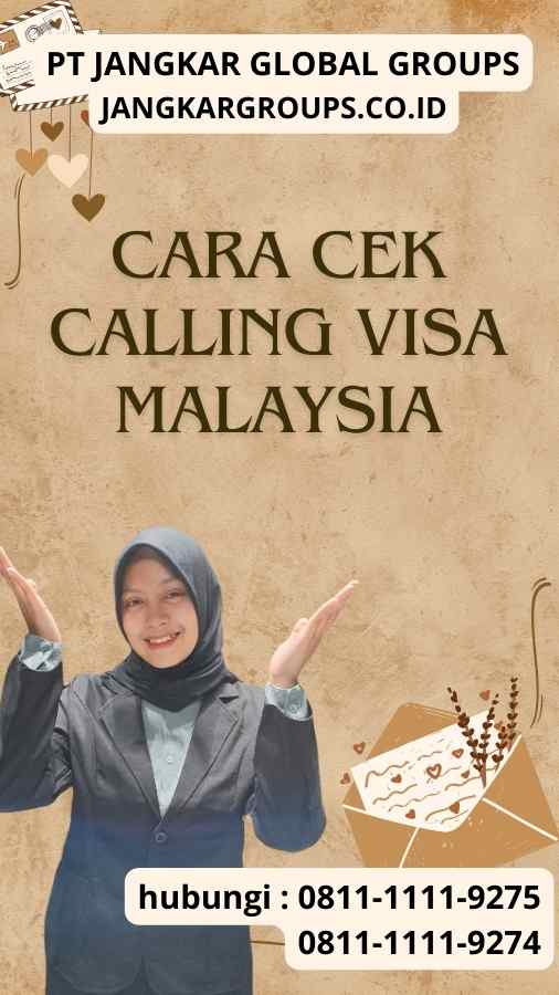 Cara Cek Calling Visa Malaysia