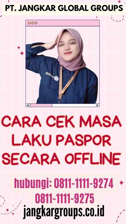 Cara Cek Masa Laku Paspor Secara Offline