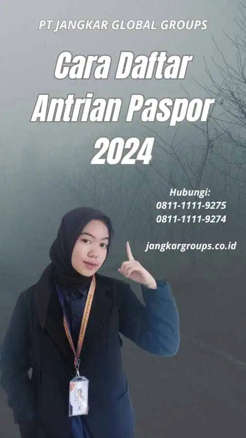 Cara Daftar Antrian Paspor 2024