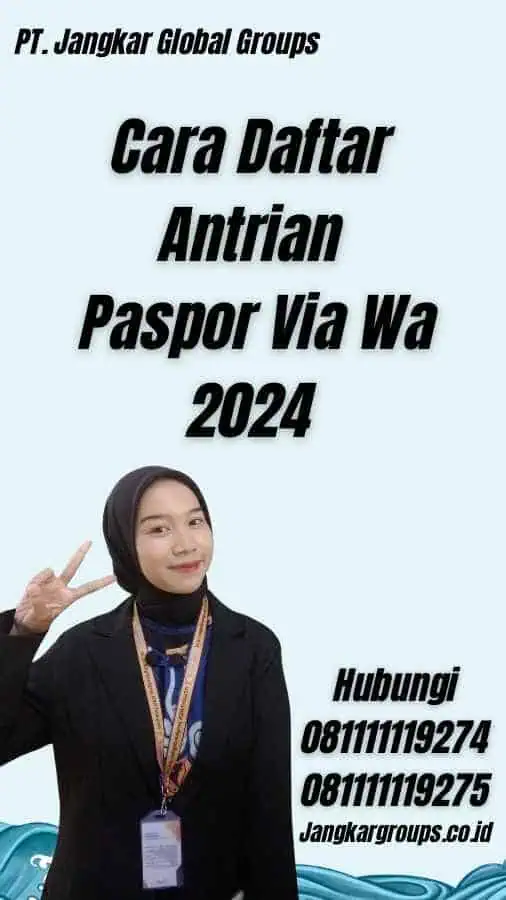 Cara Daftar Antrian Paspor Via Wa 2024