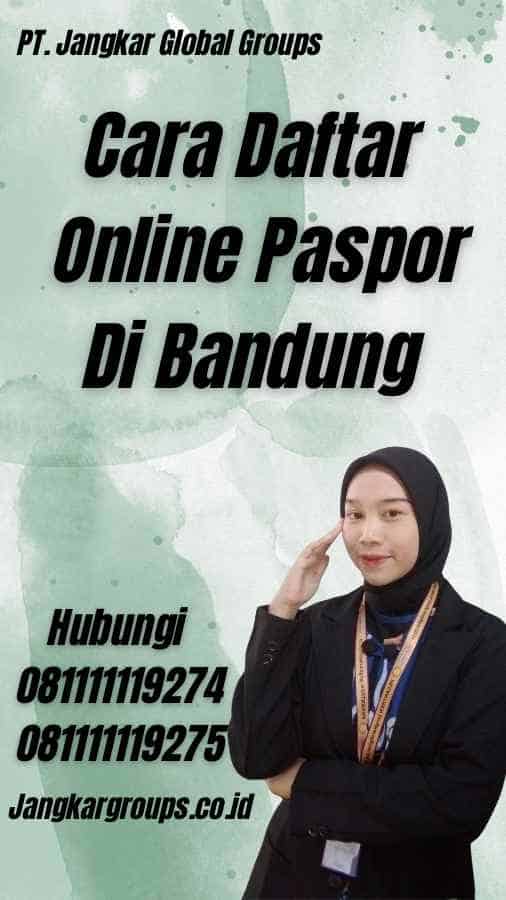 Cara Daftar Online Paspor Di Bandung