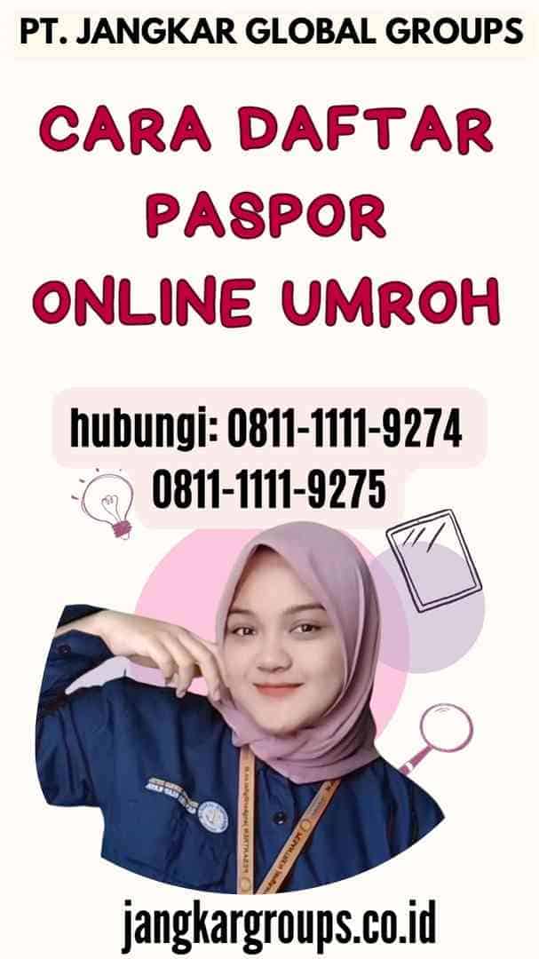 Cara Daftar Paspor Online Umroh