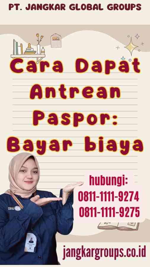 Cara Dapat Antrean Paspor Bayar biaya