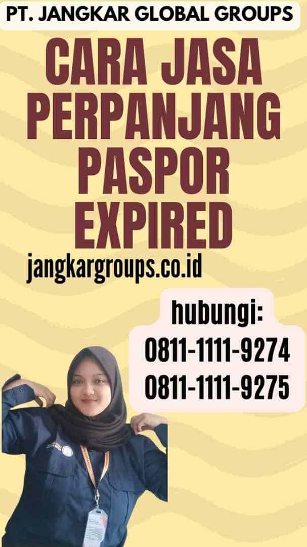 Cara Jasa Perpanjang Paspor Expired