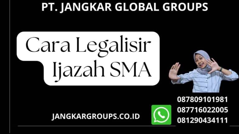 Cara Legalisir Ijazah Sma Jangkar Global Groups