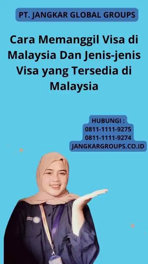 Cara Memanggil Visa di Malaysia Dan Jenis-jenis Visa yang Tersedia di Malaysia