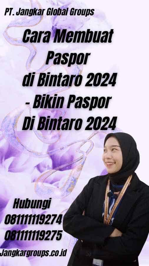 Cara Membuat Paspor di Bintaro 2024 - Bikin Paspor Di Bintaro 2024