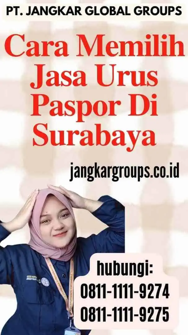 Cara Memilih Jasa Urus Paspor Di Surabaya