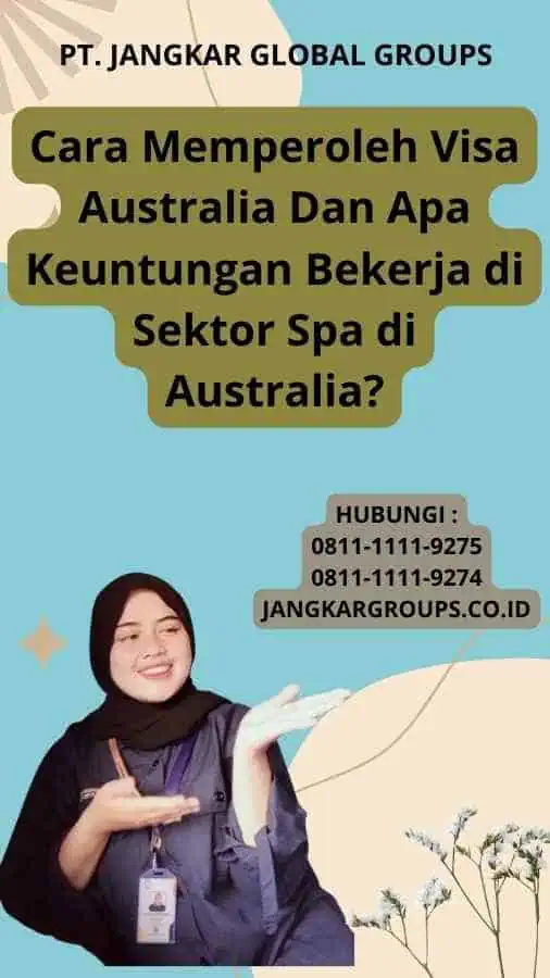 Cara Memperoleh Visa Australia Dan Apa Keuntungan Bekerja di Sektor Spa di Australia?