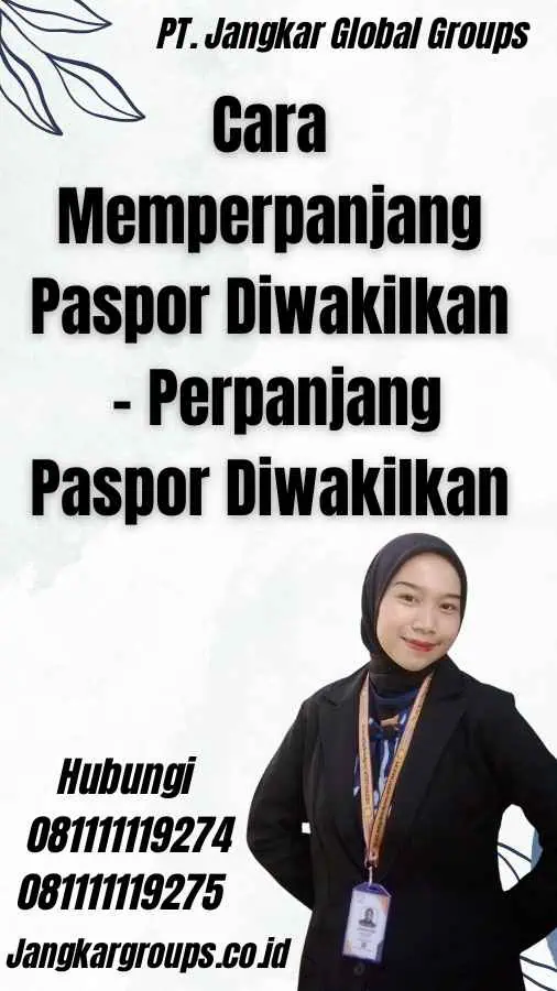 Cara Memperpanjang Paspor Diwakilkan - Perpanjang Paspor Diwakilkan