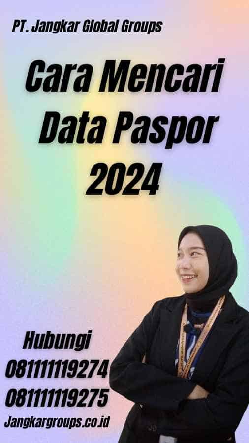 Cara Mencari Data Paspor 2024