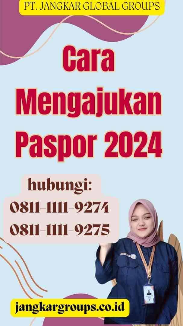 Cara Mengajukan Paspor 2024
