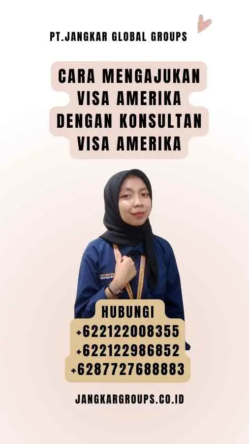 Cara Mengajukan Visa Amerika dengan Konsultan Visa Amerika