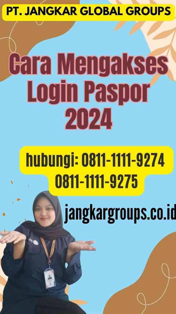 Cara Mengakses Login Paspor 2024