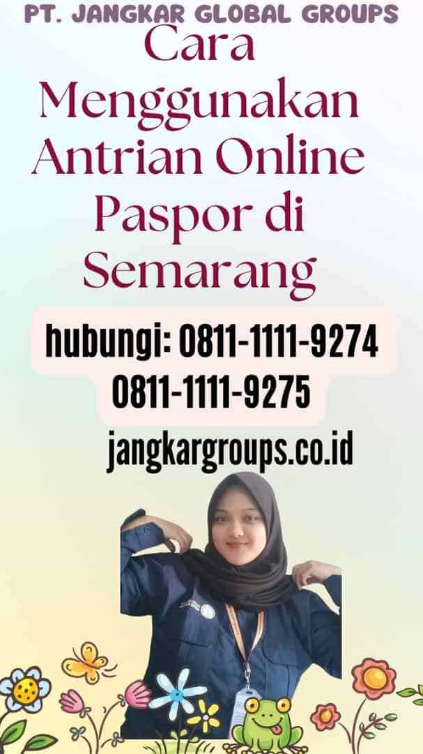 Cara Menggunakan Antrian Online Paspor di Semarang