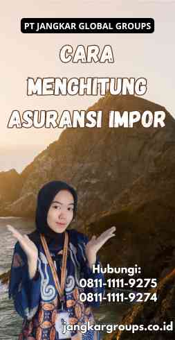 Cara Menghitung Asuransi Impor