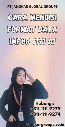 Cara Mengisi Format Data Impor 1721 A1