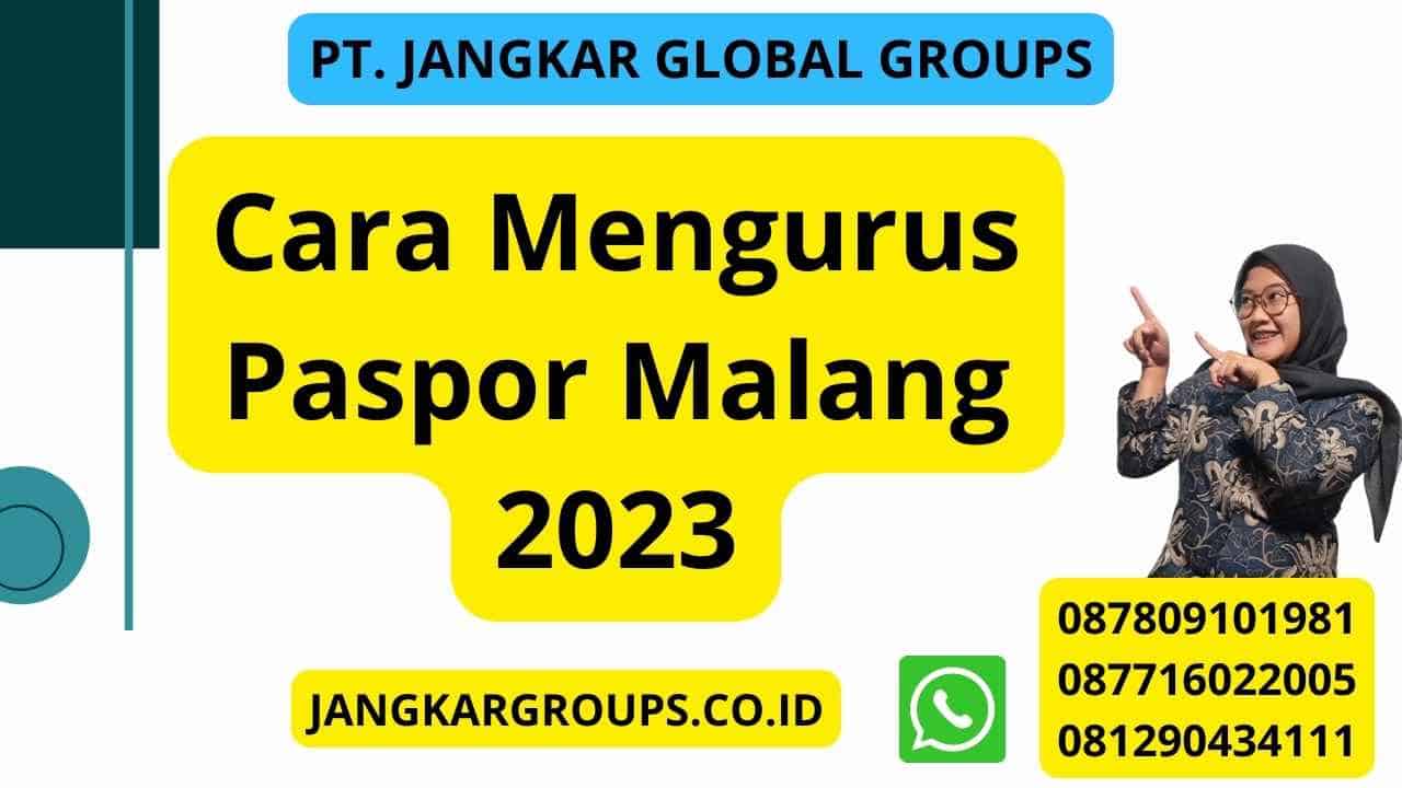 Cara Mengurus Paspor Malang 2023