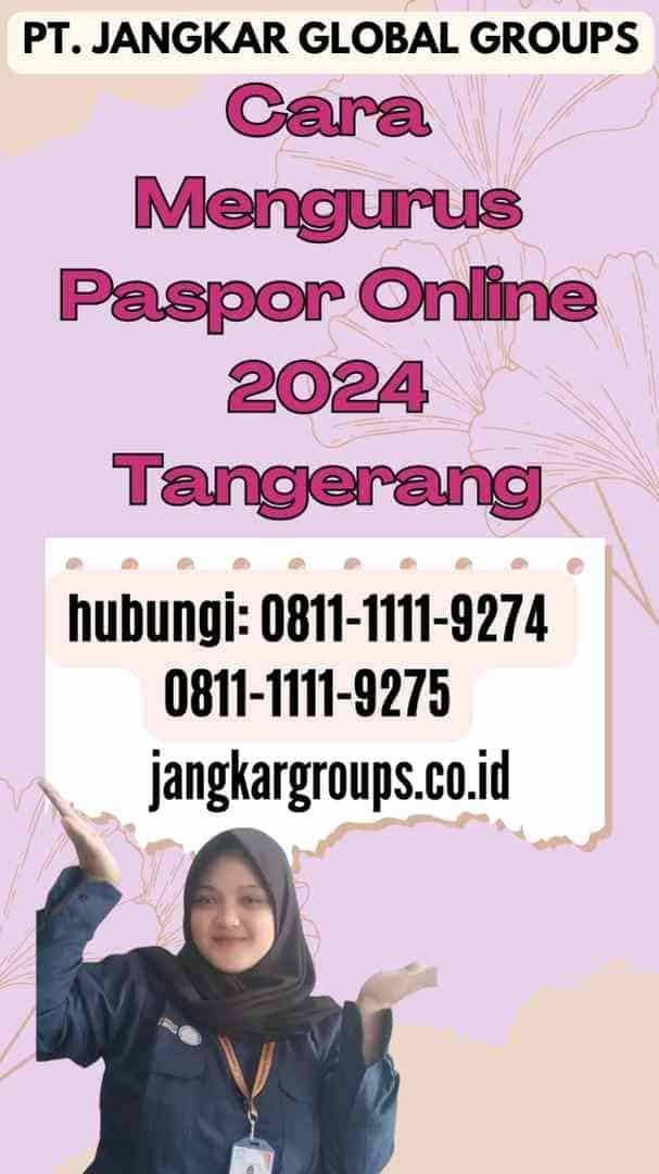 Cara Mengurus Paspor Online 2024 Tangerang